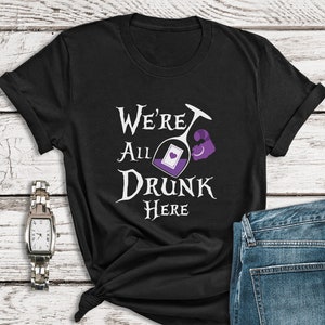 Alice in Wonderland Shirts, We're All Drunk Here Shirts, Cheshire Cat Shirts, Epcot Shirts, Disney Food and Wine Shirts, Bachelorette Party