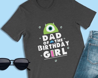 Monster Inc Birthday Theme Shirt, Dad of the Birthday Girl, Mike Wazowski Shirt, Disney World Family Shirt, Baby Girls Birthday Party Tshirt