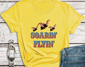 Dumbo Shirt, Soarin' Flyin' Shirt, Dumbo the Flying Elephant Shirt, Magic Kingdom Shirt, Disney World Shirts, Disneyland Shirts, Fantasyland