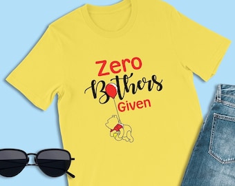 Camiseta de Winnie the Pooh, camiseta de Zero Bothers Given, cumpleaños de Winnie Pooh, camisetas de Magic Kingdom, camisetas de Disneyland, camisetas de Disney World