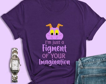 Figment Shirts, I&#39;m Just a Figment of Your Imagination Shirts, Purple Dragon Shirts, Disneyland Shirts, Disney World Shirts, Figment Disney