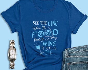 Moana Wine Shirt, The Food Meets The Wine Shirt, Epcot Food and Wine Shirt, Disney Cruise Shirts, Food and Wine Festival Shirts, Disney Wine