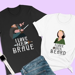 Brave Couple Shirt, I Love Her Brave, King Fergus Shirt, Disneyland Couples Shirt, Disney World Honeymoon Matching Shirt, Anniversary Shirt