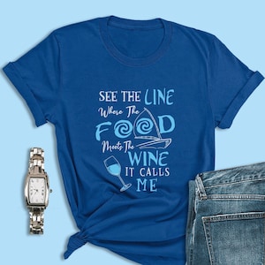 Moana Wine Shirt, The Food Meets The Wine Shirt, Epcot Food and Wine Shirt, Disney Cruise Shirts, Food and Wine Festival Shirts, Disney Wine