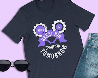 Karussell des Fortschritts Shirts, There's a Great Big Beautiful Tomorrow Shirt, Magic Kingdom Shirt, Tomorrowland, Disney World, Sherman Brothers