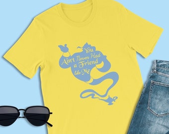 Shirts Aladdin, You ain't Never Had a Friend Like Me Shirts, Genie Shirts, Disneyland Shirts, Disney World Shirts, Magic Kingdom, Magic Lamp