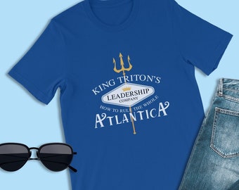 The Little Mermaid Shirt, King Triton Leadership Company, Disney Logo Shirt, Atlantica Shirt, The Sea King, Disney Dad Shirt, Disneyland