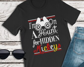 Mickey Mouse Shirt, I'm On a Hunt for Hidden Mickeys, Mickey Mouse Birthday, Disney Family Shirts, Disney Shirts for Men, Disney Vacation