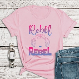 Star Wars Shirt, Rebel Rebel, Princess Leia Costume, Galaxy&#39;s Edge Shirt, Disney Star Wars Family Shirts, Feminist Shirt, Womens March Shirt