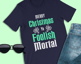 Haunted Mansion shirts, shirt Merry Christmas Ya Foolish Mortal, Disney kerstshirt, Disney World-shirt, Disneyland, je smerige dier