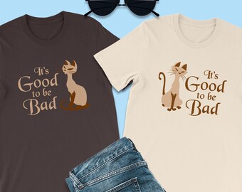Lady And the Tramp Shirt, It's Good To Be Bad Shirt, Am Siamese Cat, Disney Couple Shirts, Disney Family Shirts, Siamese Cat, The Aristocats