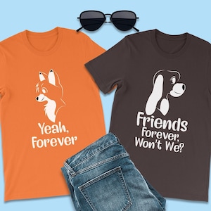 The Fox and the Hound Vintage Shirt, Yeah Forever, Fox Tod Costume, Disney Couple Tshirts, Animal Kingdom Shirt, Disney Best Friend Shirts