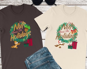 Chip 'n' Dale Shirt, I'm Nuts About the Holidays, Dale Shirt, Disney Couple Shirts, Disney Family Shirts, Chip and Dale, Christmas Shirt