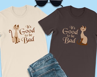 Lady And the Tramp Shirt, It's Good To Be Bad Shirt, Si Siamese Cat, Disney Couple Shirts, Disney Family Shirts, Siamese Cat, The Aristocats