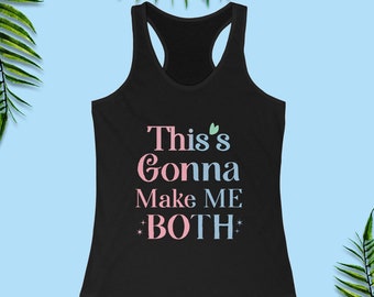May include: Black tank top with the text "This's Gonna Make ME *BOTH*" in pink and blue lettering.