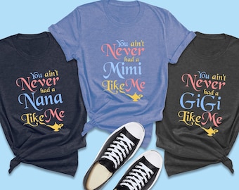 Disney Aladdin Shirt, You ain't Never Had a Nana Like Me, Grandmother Shirt, Disney Family Shirts, Disney Couple Tshirts, Gifts for Grandma