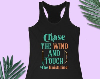 May include: Black tank top with a teal and orange graphic that says "Chase the wind and touch the finish line!"