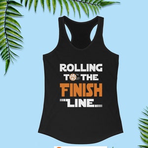 Star Wars Tank, Rolling to the Finish Line, BB8 Shirt, Disney Star Wars Running Costume, Run Disney Training, Disney Half Marathon Shirt