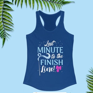 Fairy Godmother Tank Tops, Last Minute to the Finish Line, Cinderella Running Tank Tops, runDisney, Half Marathon Weekend, Runner Gifts