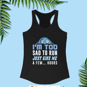 Pixar Inside Out Tank Tops, I’m Too Sad to Run, Sadness Running Top, Disney Half Marathon, Disney World Family Shirts, runDisney Shirt