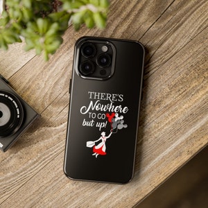 Mary Poppins Custodie per iPhone di tutti i modelli, Non c'è nessun posto dove andare se non in alto, Custodia per cellulare lucida, resistente e sottile, Idea regalo per accessori per telefono