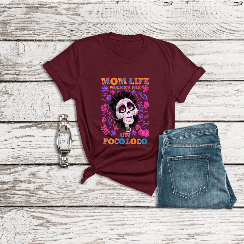 Download Disney Coco Shirt Mom Life Makes Me Un Poco Loco Mama ...