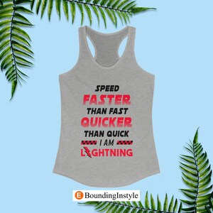 May include: Grey tank top with a red and black graphic that says "Speed Faster Than Fast Quicker Than Quick I Am Lightning".