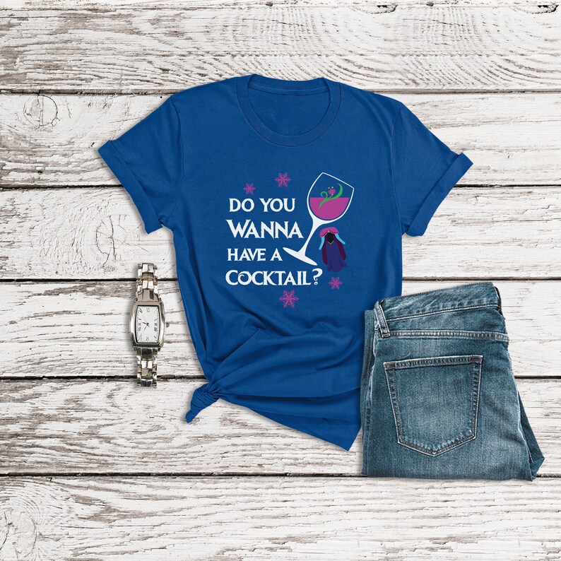 Disney Frozen Birthday Shirt, Do You Wanna Have a Cocktail, Frozen Anna Shirt, Drink Around the World Shirts, Food and Wine Disney Shirts
