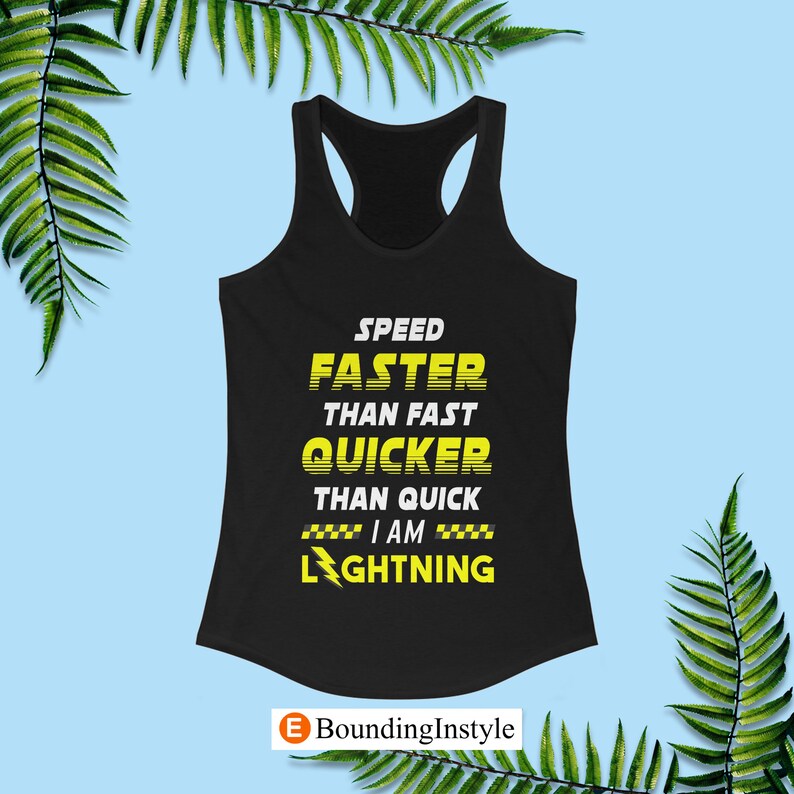 May include: Black tank top with a yellow graphic that reads "Speed Faster Than Fast Quicker Than Quick I Am Lightning".