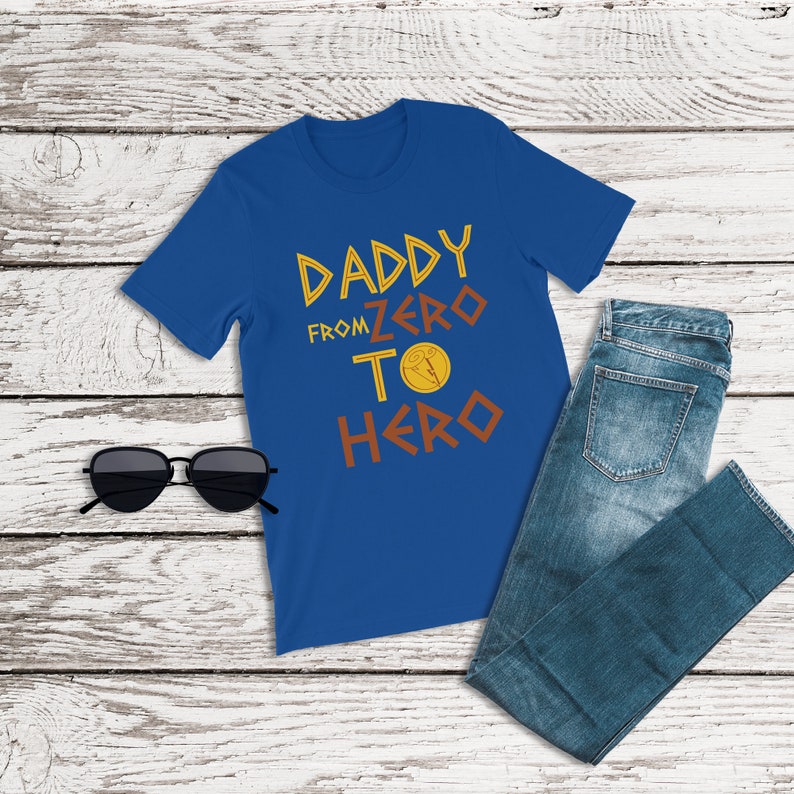 Hercules Shirts, Daddy from Zero to Hero Shirts, Disney World Shirts, Disneyland Shirts, Disney Dad Shirts, Fathers Day Shirt, Family Shirts