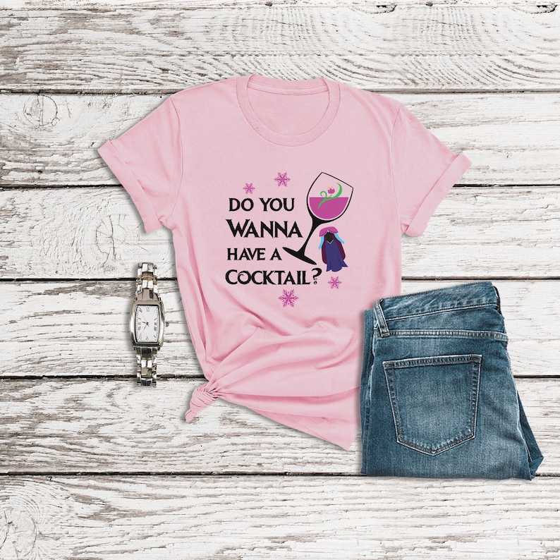 Disney Frozen Birthday Shirt, Do You Wanna Have a Cocktail, Frozen Anna Shirt, Drink Around the World Shirts, Food and Wine Disney Shirts