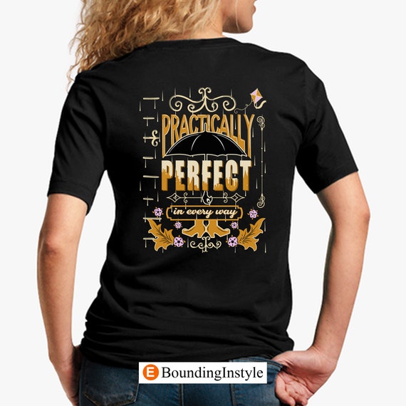 PRACTICALLY PERFECT in Every Way Shirt Mary Poppins Shirt 