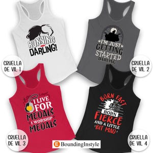 May include: Four racerback tank tops with graphic designs. The tops are white, gray, red, and black. The white tank top has a Cruella De Vil graphic with the text "RUNNING DARLING!". The gray tank top has a graphic with the text "I'M JUST GETTING STARTED DARLING". The red tank top has a graphic with the text "I LIVE FOR MEDALS I WORSHIP MEDALS". The black tank top has a graphic with the text "BORN FAST BORN FIERCE AND A LITTLE +BIT MAD+".