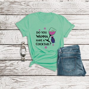 Disney Frozen Birthday Shirt, Do You Wanna Have a Cocktail, Frozen Anna Shirt, Drink Around the World Shirts, Food and Wine Disney Shirts