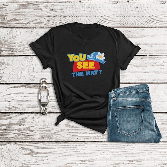 Toy Story Shirt, You See the Hat Shirt, Mrs Nesbitt Shirt, Toy