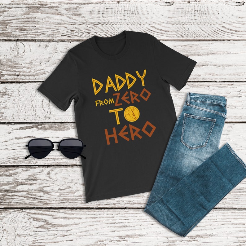 Hercules Shirts, Daddy from Zero to Hero Shirts, Disney World Shirts, Disneyland Shirts, Disney Dad Shirts, Fathers Day Shirt, Family Shirts