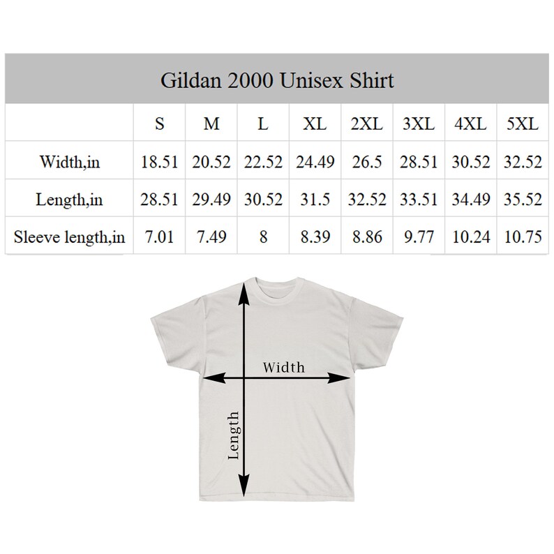 Puede incluir: Una camiseta unisex blanca Gildan 2000 con medidas de ancho, largo y largo de manga en pulgadas. Las tallas van de la S a la 5XL. El ancho var&iacute;a de 47 cm a 82,6 cm.