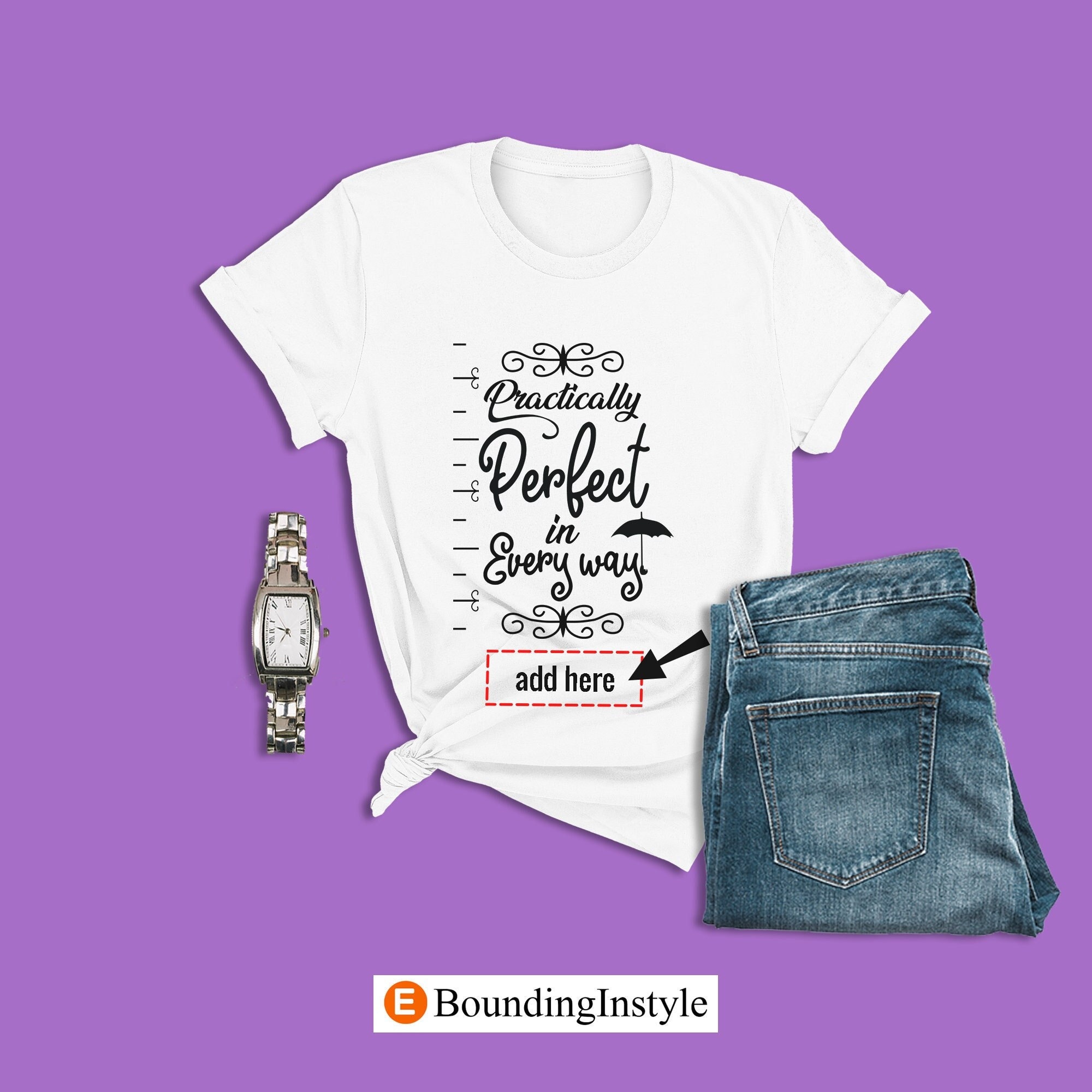 Practically Perfect In Every Way T Shirt- Lovely Shirt Practically Perfect In Every Way T Shirt- Lovely Shirt