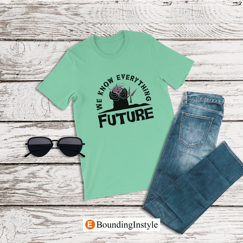 Hercules Shirt, We Know Everything Future, Atropos Shirt, The Three Fates Shirts, Disney Villains Shirt, Halloween Shirt, Witch Costume