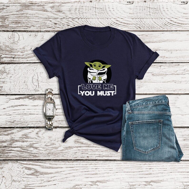 Star Wars Shirt, Love Me You Must, Baby Yoda Mandalorian Shirt, Mandalorian Shirt, Disney Couple Shirts, Star Wars Costume, Jedi Costume