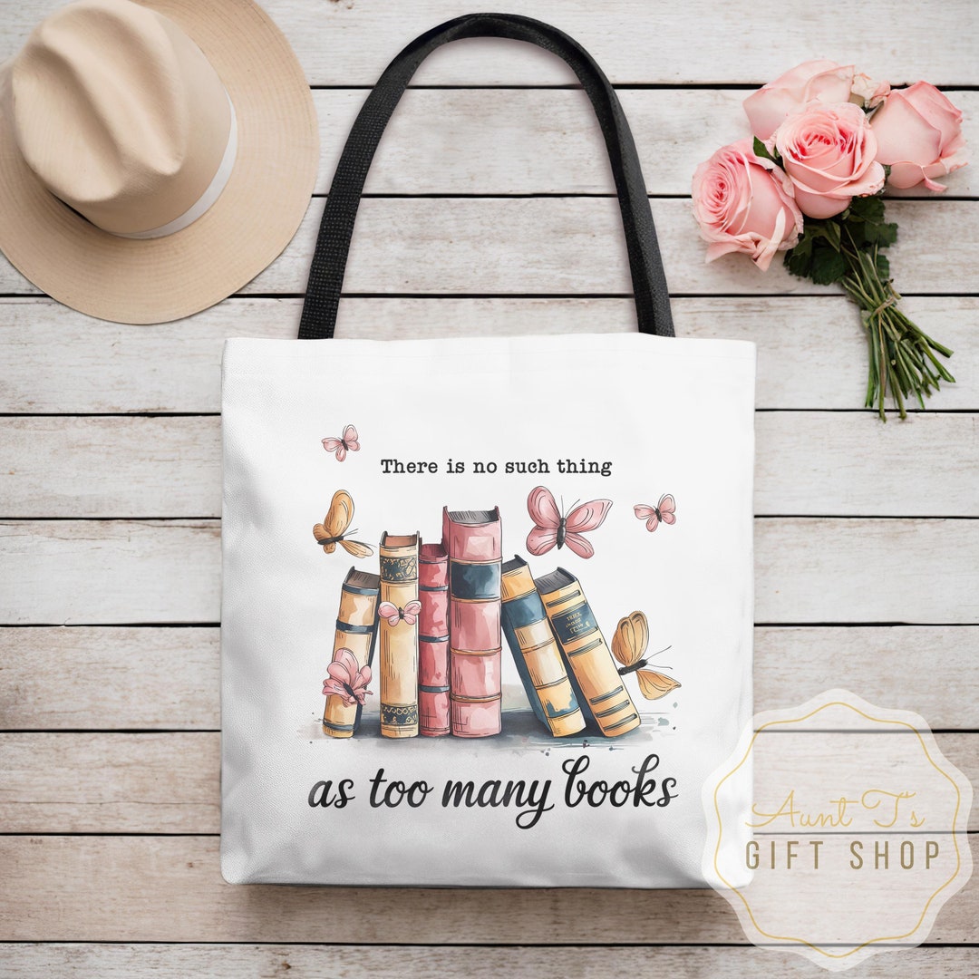 No Such Thing as Too Many Books Tote Bag, Gift for Librarian, Bookish ...