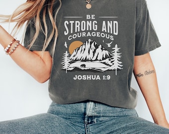 Be Strong Religious Unisex T-shirt, Be Courageous Christian, Faith Bible Verse Shirt, Religious Apparel, Joshua Inspirational Tee