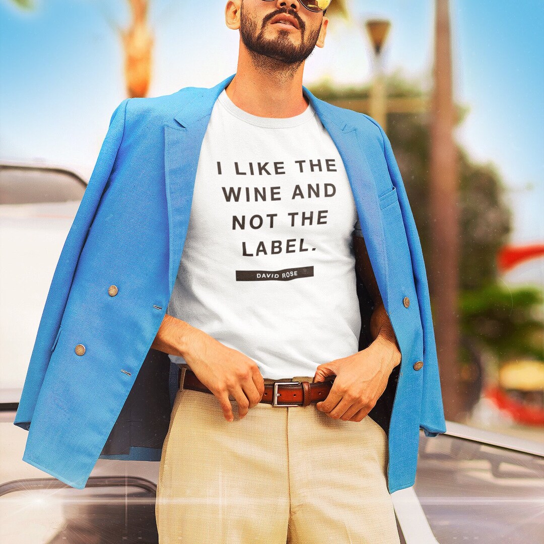 David Rose, Wine Not the Label, Quotes, Ew David, Quote Shirt, TV