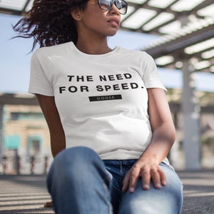 I Feel the Need.. The Need for Speed - Movies - T-Shirt