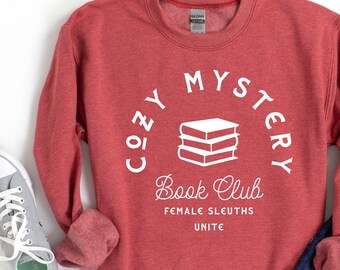 Cozy Mystery Sweatshirt, Cozy Mystery Book Club, Mystery Novel Sweatshirt, Mystery Novel Lover, Book Lover Sweatshirt