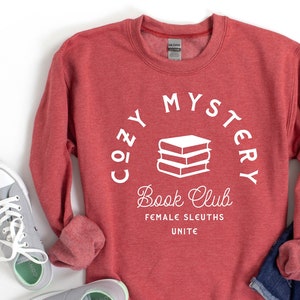 Cozy Mystery Sweatshirt, Cozy Mystery Book Club, Mystery Novel Sweatshirt, Mystery Novel Lover, Book Lover Sweatshirt