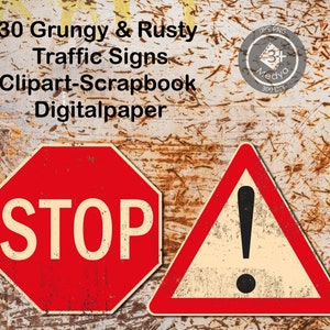 Grungy Traffic sign clipart. Stained Road signs digitalpaper. Rusty and distressed Traffic signage png & jpeg  file. Road Rules Scrapbook.