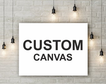 Custom Canvas Prints, Personalized Canvas Print, Convert Your Image To Canvas, Canvas Wall Art, Photo to Prints, Canvas Wall Decor,
