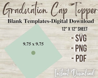 May include: A digital download of a graduation cap topper template. The template is a 9.75 inch by 9.75 inch square and is available in SVG, PNG, and PDF formats. The image shows a green square with a white circle in the center. The text "Graduation Cap Topper" is at the top of the image, and the text "Blank Templates-Digital Download" is below the square. The text "12" x 12" SHEET" is below the text "Blank Templates-Digital Download". The text "SVG", "PNG", and "PDF" are listed below the text "12" x 12" SHEET". The text "Instant Download" is at the bottom of the image.