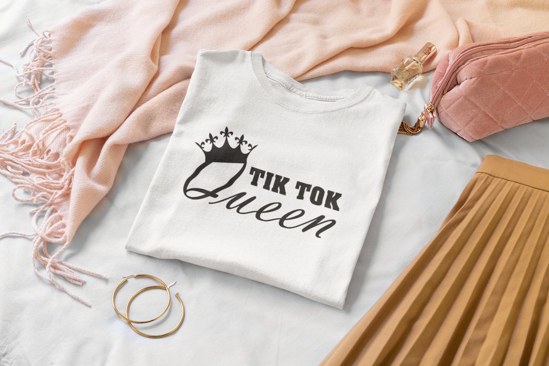 Tik Tok Queen Shirt Tik Tok Lover Tik Tok Gift for Tik Tok Etsy